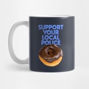 Support Your Local Police Mug